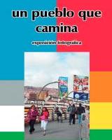 Erakusketa: Latinoamerika: herri bat oinez / Exposición: Latinoamérica: Un pueblo que camina
