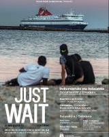 Just Wait- Dokumental eta solasaldia // Just Wait- Documental y coloquio