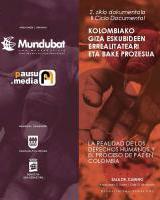 2. Ziklo Dokumentala - Kolonbiako Giza Eskubideen Errealitateari eta Bake Prozesua