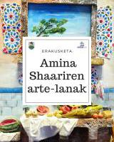 Amina Shaariren erakusketa