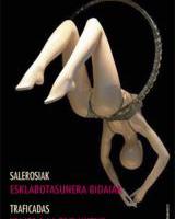 Erakusketa - Salerosiak, esklabotasunera bidaiak / Traficadas, viajes a la esclavitud