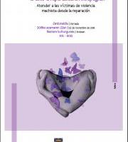 Jardunaldia: "Indarkeria matxistaren biktimak artatu erreparazioaren ikuspegitik"