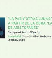 Antzerkia: La Paz y Otras Lunas