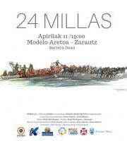 24 Millas dokumentalaren emanaldia