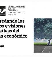 EHUko Uda Ikastaroak: Sistema Ekonomikoaren Erronka Eta Ikuspegi Alternatiboak Askatuz