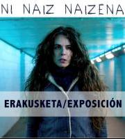 Erakusketa: Ni Naiz Naizena