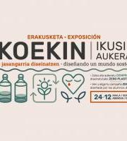 Erakusketa: EKOEKIN. Ikusi eta Aukeratu / Mundu jasangarria diseinatzen