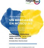 Ucrania-Rusia parte 3: Un bergarés en Moscú (II)