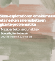 Jardunaldiak: Sexu-esplotaziorako emakumeen eta nesken salerosketaren gizarte-problematika