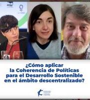 Formakuntza: Nola aplikatu Garapen Iraunkorrerako Politiken Koherentzia eremu deszentralizatuan?