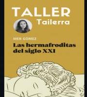Tailerra: XXI. mendeko Hermafroditak
