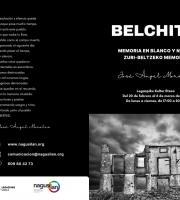 Erakusketa: Belchite. Memoria en blanco y negro / Zuri-beltzeko memoria