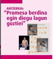 Antzerkia: "Promesa berdina egin diegu lagun guztiei"