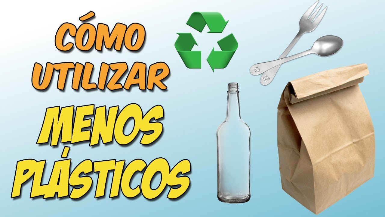 ¿Qué podemos hacer para reducir el consumo de plásticos?