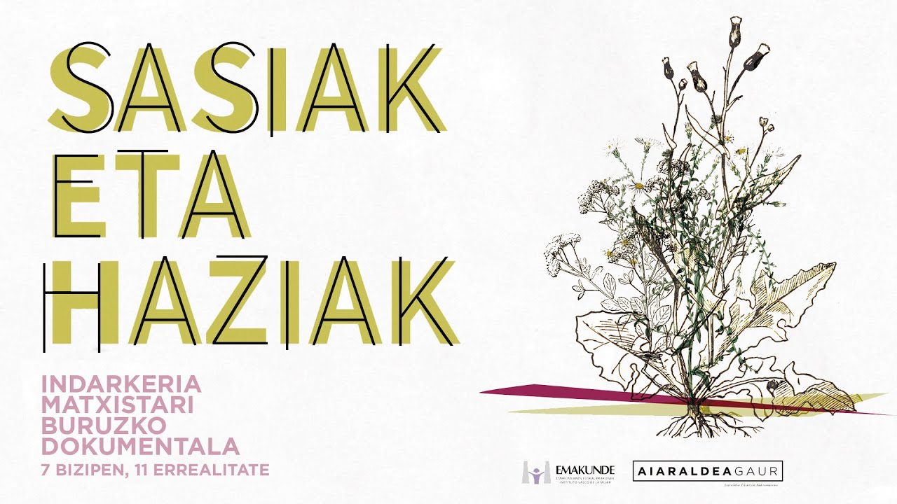 SASIAK ETA HAZIAK | 7 bizipen, 11 errealitate