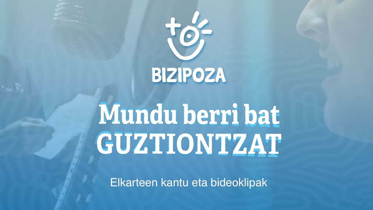 MUNDU BERRI BAT GUZTIONTZAT - promo-bideoa