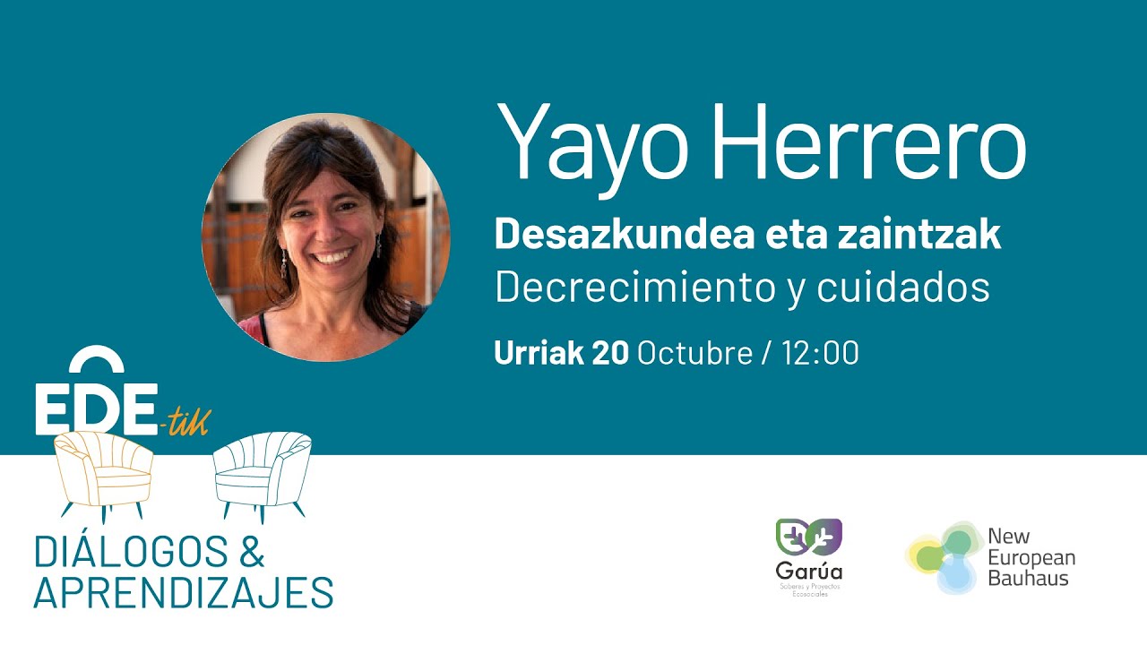 EDEtik. Yayo Herrero. Desazkundea eta zaintak / Decrecimiento y cuidados