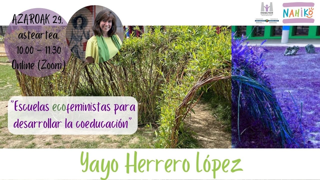 "Escuelas ecofeministas para desarrollar la coeducación" (Yayo Herrero López)