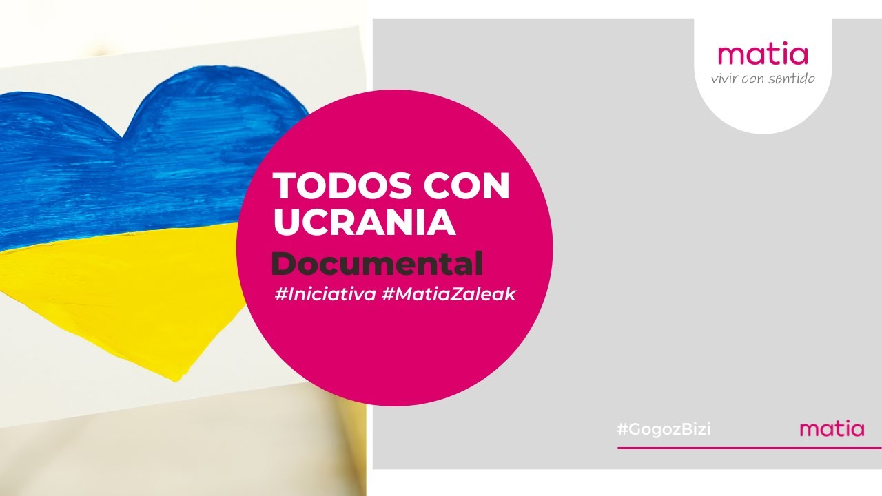 #VivirConSentido - Todos con #Ucrania - #MatiaZaleak - Documental - Matia