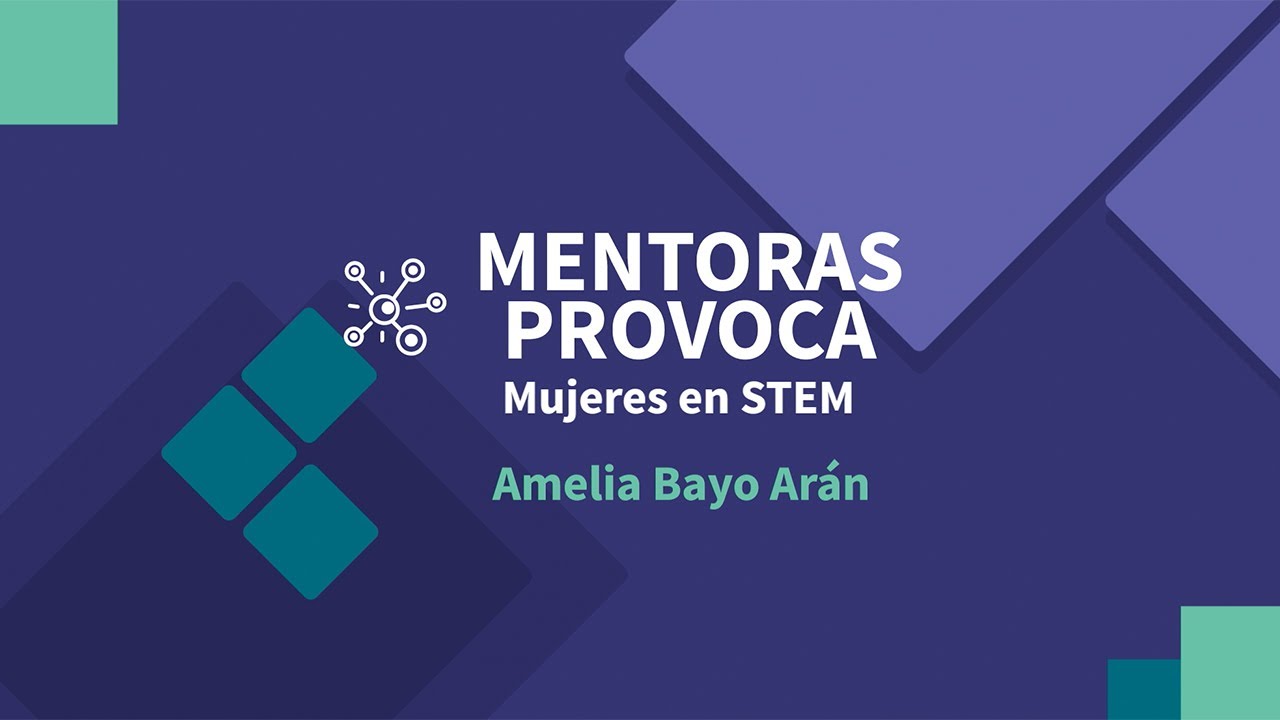 Mentoras PROVOCA: Amelia Bayo Arán - Astrofísica.
